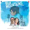 Blue Mountains (Original Motion Picture Soundtrack) album lyrics, reviews, download
