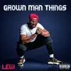 Grown Man Things - EP album lyrics, reviews, download