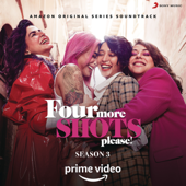 Four More Shots Please! Season 3 (Original Series Soundtrack) - Parth Parekh, Mikey McCleary, Ishaan Mehta, Aanchal Shrivastava, Joel Padikkal, Natania Lalwani & Jaden Maskie