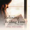 Relaxing Reading Time - Chill and Humble album lyrics, reviews, download