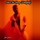 Ain't No Sleep (Longing) artwork