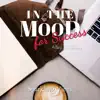 In the Mood for Success - Sparkling Vibes album lyrics, reviews, download