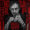 Big Bad Explosion - EP