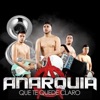 Anarquia - Que Te Quede Claro