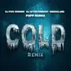 Cold (Remix) [feat. Smoakland] - Single album lyrics, reviews, download
