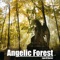 Angelic Forest artwork