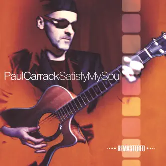 Satisfy My Soul (2014 Remaster) by Paul Carrack album reviews, ratings, credits