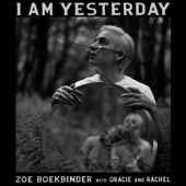 I Am Yesterday (feat. Gracie and Rachel) - Single