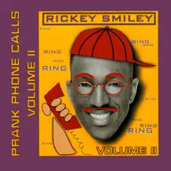 Volume 2, Prank Phone Calls by Rickey Smiley album reviews, ratings, credits