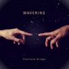 Wavering - Single, 2022