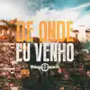 De Onde Eu Venho (Ao Vivo) - Single album lyrics, reviews, download