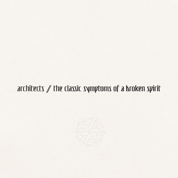 Architects - the classic symptoms of a broken spirit (2022)