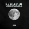 Stream & download Dlala ka matlapa (feat. Griiptor, Amzin Deep, Targa RSA & Lily badly)