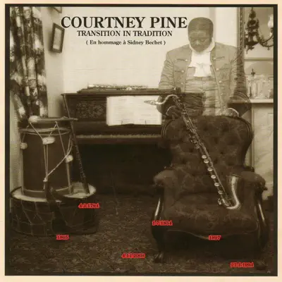 Transition in Tradition (En Hommage à Sidney Bechet) - Courtney Pine