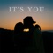 It's You - Tayler Holder lyrics