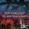 2017 Chillout del Mar Beach Beats, Copacabana Brazil Grooves, UK Deep Bass, Summer Dance, Chill Buddha Lounge album lyrics, reviews, download