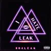 I Hate Leak - Single album lyrics, reviews, download