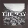 The Way - Single album lyrics, reviews, download
