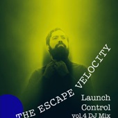 The Escape Velocity Launch Control vol.4 (DJ Mix) artwork
