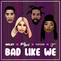 Bad Like We (feat. Nicki Minaj, Popcaan & Dyo)