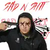 Sad N Shit - EP album lyrics, reviews, download
