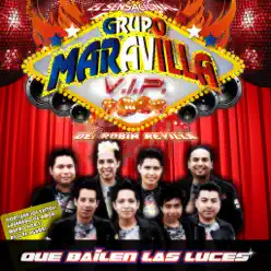 Que Bailen Las Luces - Grupo Maravilla Que Bailen Las Luces - Grupo Maravilla