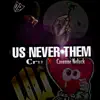 Stream & download US NEVA THEM (feat. Cru) - Single