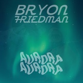 Bryon Friedman - Aurora