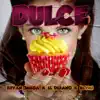 Stream & download Dulce - Single