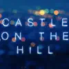 Castle On the Hill (Instrumental) - Single album lyrics, reviews, download