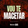 Vou Te Macetar - Single album lyrics, reviews, download