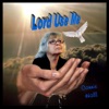 Lord Use Me