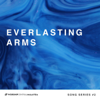 Everlasting Arms (feat. Stew Mcilrath) [Song Series #2] - Worship Central Malaysia