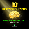 10 Hertz Frequencies (Theta 7.83 Hz (Schumann) PURE TONE) - Sinta Positivo