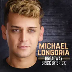 Broadway Brick by Brick by Michael Longoria album reviews, ratings, credits