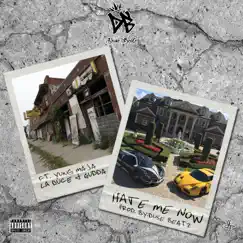 Hate Me Now (feat. Yung Maja, La Duce & Es Gudda) Song Lyrics
