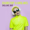 Dubstep & Breaks Deluxe 2017