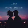 Secret Dreams - Single album lyrics, reviews, download