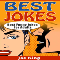 Joe King - Best Jokes: Best Funny Jokes for Adults: Funny Jokes, Stories & Riddles, Book 2 (Unabridged) artwork