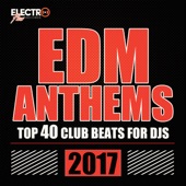 EDM Anthems 2017: Top 40 Club Beats for DJs artwork