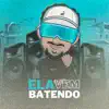 Ela Vem Batendo - Single album lyrics, reviews, download
