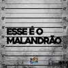 Stream & download Esse É o Malandrão