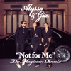 Not For Me (The Magician Remix) - Single