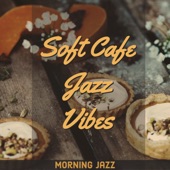 Soft Cafe Jazz Vibes artwork