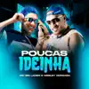 Stream & download Poucas Ideinha - Single