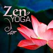 Zen Yoga - 25 Calming Songs with Sounds of Nature for Therapy and Sahaja Wellbeing - Madame Tuina Zen
