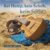 Kei Hemp, kein Schoh, kein Sorje - Single