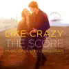 Like Crazy (Original Motion Picture Score) album lyrics, reviews, download