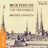 Stream & download Buxtehude: L'œuvre d'orgue, Vol. 3 (Orgue Ahrend de l'église Cantate Domine, Franckfurt-Nordweststadt)