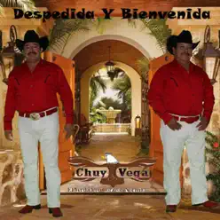 Despedida y Bienvenida - Chuy Vega Despedida y Bienvenida - Chuy Vega